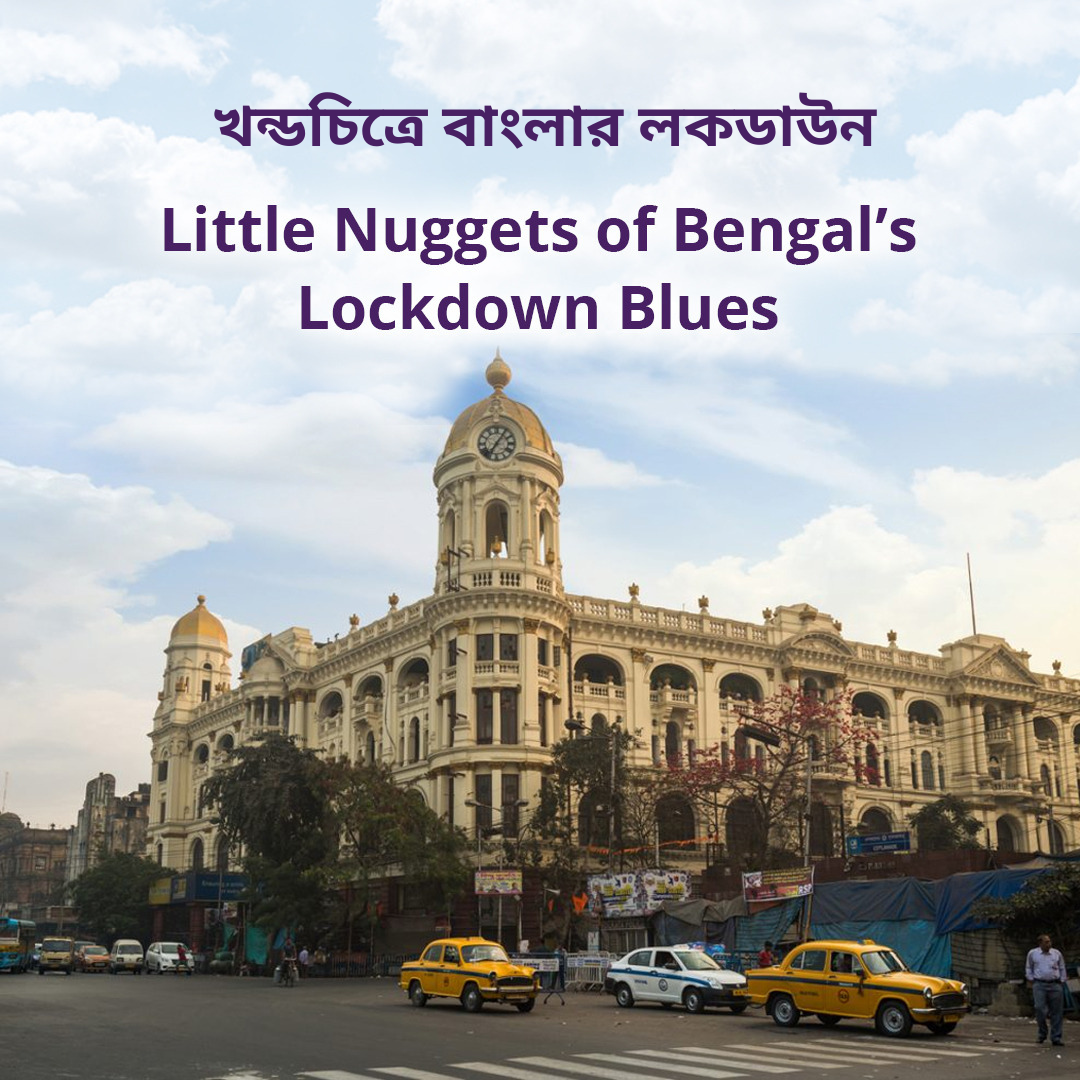 You are currently viewing Exploring Neo Normal: Bengal’s tryst with Corona lockdowns